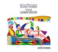Villa-Lobos H. - Piano Works Vol. 3