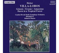 Villa-Lobos, H. - Villa-Lobos: Amazonas, Erosaos, Genesis, Dawn in a tropical forest