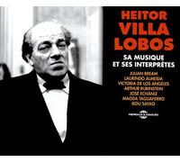 Villa-Lobos, Heitor - Sa Musique Et Ses..