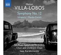 Villa-Lobos Heitor - Sinfonia N.12, Uirapuru, Mandu- Arar