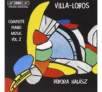 Heitor Villa-Lobos Villa-Lobos: Piano Music, Volume 2 (Debora Halasz) (CD) Album