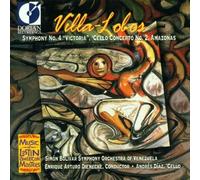 Villa-Lobos: Symphony No. 4 / Cello Concerto No. 2 / Amazonas