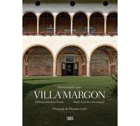 Villa Margon. Il Rinascimento a Trento-Studi ricerche e documenti. Ediz. i...