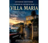 VILLA MARIA: LE INDAGINI DEL CAPITANO DE FELICE