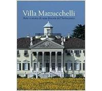 Villa Mazzucchelli. Arte e storia di una dimora del Settecento