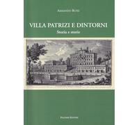 Villa Patrizi e dintorni. Storia e storie