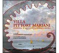 Villa Pittore Mariani. Dimora d'artista a Bordighera