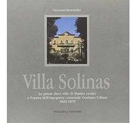 Villa Solinas. Le prime dieci ville di Marina centro e l'opera dell'ingegnere comunale Gaetano Urbani (1823-1879)