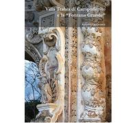 Villa Trabia di Campofiorito e la «Fontana grande». Ediz. illustrata - Lo ...