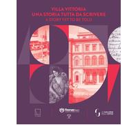 Villa Vittoria. Una storia tutta da scrivere-A story yet to be told. Ediz. bilingue