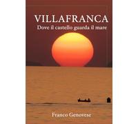 VILLAFRANCA: DOVE IL CASTELLO GUARDA IL MARE