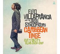 Villafranca Elio & His Jass Syncopators - Caribbean Tinge: Live from Dizzy's Jalc