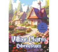 Village Charm Coloring Book