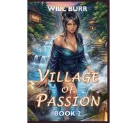 Village of Passion - Book 2: LitRPG Harem Progression Fantasy Adventure
