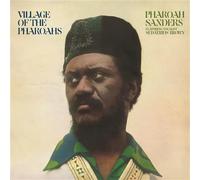 Vinile Pharoah Sanders - Village Of The Pharoahs
