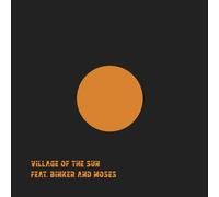 Village of The Sun (feat. Binker and Moses) Village of the Sun/TED (Vinyl LP)