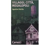 Villaggi, città, megalopoli