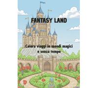 VILLAGGI FANTASTICI: Libro da colorare per viaggiare tra mondi incantati e paesaggi da sogno