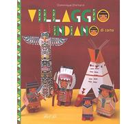 Villaggio indiano di carta. Ediz. illustrata