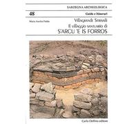Villagrande Strisaili. Il villaggio santuario di s´Arcu e is Forros