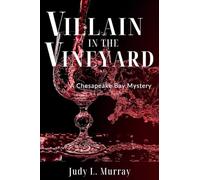Judy L Murray Villain in the Vineyard (Tascabile) Chesapeake Bay Mystery