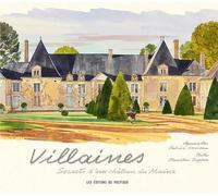Villaines: Secrets d'un château du Maine