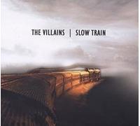 Villains - Slow Train