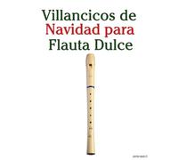 Villancicos de Navidad para Flauta Dulce
