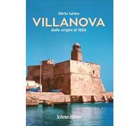 Villanova dalle origini al 1650. Ristampa anastatica