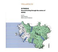Villard: 20. In fragilia. Reconstructing through the waters of Ischia. Vol. 20