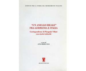 Villari,Pasquale (co - "Un anello ideale" fra Germania e Italia. Corrispondenze