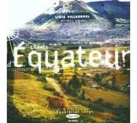Villarroel,Ligia - Equador: Canti E Musiche Tradizionali