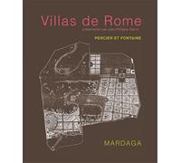 Villas de Rome: Choix des plus célèbres maisons de plaisance de Rome et de ses environs - Reproduction intégrale de l'édition de 1809