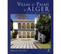 Villas et palais d'Alger: Du XVIIIe siècle à nos jours