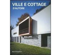 Ville e cottage d'autore. Ediz. illustrata