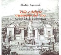 Ville e delizie Vesuviane del '700. Passeggiata da Napoli a Torre del Greco