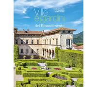 Ville e giardini del Rinascimento. Ediz. a colori