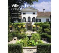 Ville in Friuli. Forme stili - [Edizioni Magnus]