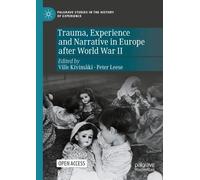 Ville Kivimäki Trauma, Experience and Narrative in Europe after Worl (Tascabile)