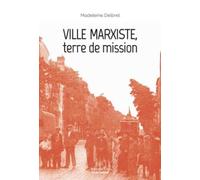Ville marxiste, terre de mission: Textes missionnaires, volume 5