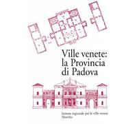 Ville venete: la provincia di Padova