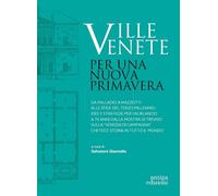Ville venete. Per una nuova primavera [Jun 27, 2023] Giannella, Salvatore