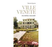 Ville venete tra storia e racconti