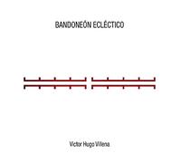 VILLENA, VICTOR HUGO - BANDONEON ECLECTICO-DIGI-