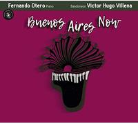 Fernando Otero & Victor Hugo Villena Buenos Aires Now (CD)