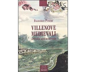 Villenove medievali nell'Italia nord-occidentale - [Marcovalerio]