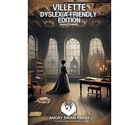 VILLETTE: DYSLEXIA-FRIENDLY EDITION