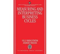Villy Bergstrom Measuring and Interpreting Business Cycles (Copertina rigida)
