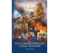 Vilma Ramdhar The Ten Commandments vs Baal Worship (Tascabile)