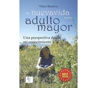 Vilma Ramírez Mi nueva vida como adulto mayor (Tascabile)